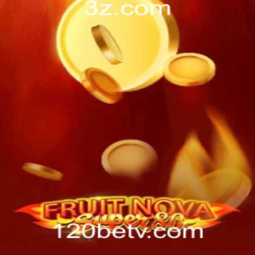 FruitNovaSuper80: Descubra o Novo Clássico dos Jogos de Cassino na Plataforma 120bet