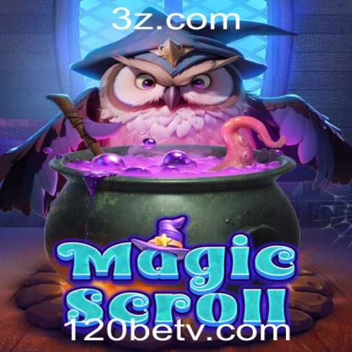 Explorando o Mundo de MagicScroll na Plataforma 120bet