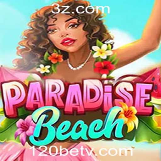 ParadiseBeach: Explore a Nova Sensação na Plataforma 120bet